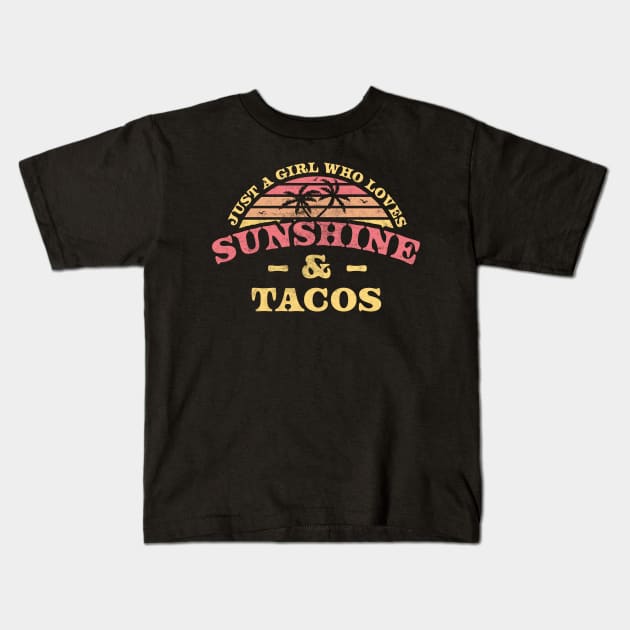 Just a Girl Who Loves Sunshine and Tacos Retro Vintage Taco Kids T-Shirt by OrangeMonkeyArt